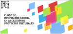 II Edición del Curso de Innovación Abierta en la Gestión de Proyectos Culturales (IAC13)