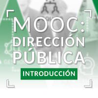 [MOOC] Dirección Pública: Introducción