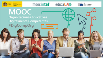 #DigCompOrg, el MOOC para organizaciones educativas que quieren ser digitalmente competentes